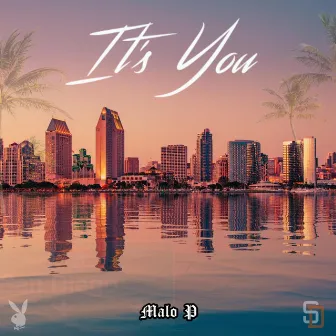 It's You by Malo P