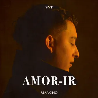 AMOR-IR by Mancho