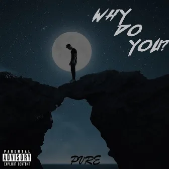 Why Do You? by Sin City Thrilla