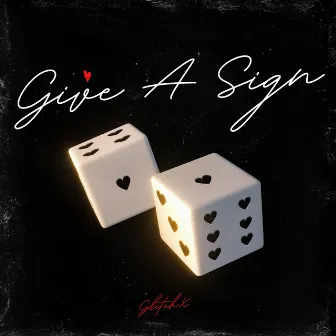 Give A Sign by GlitchX