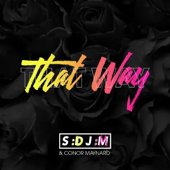 That Way by SDJM