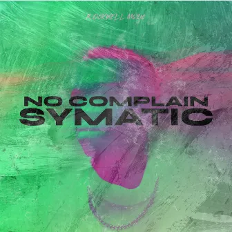 No Complain by Symatic