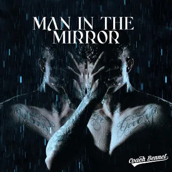 Man In The Mirror by Coach Bennet