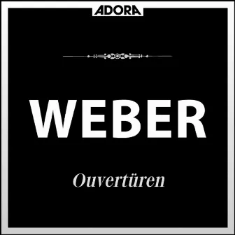 Weber: Ouvertüren by Arthur Grüber