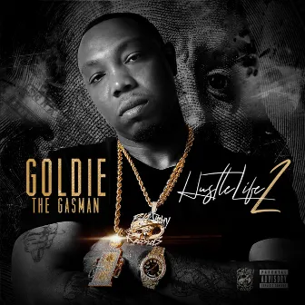 Hustle Life 2 by Goldie The Gasman