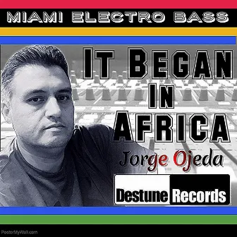 It Began in Africa by Jorge Ojeda