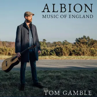 Albion: Music of England by Tom Gamble