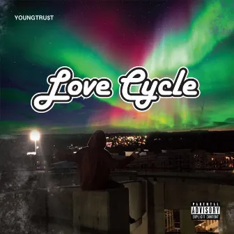 Love Cycle by YoungTru$T