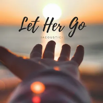 Let Her Go (Acoustic) by Kyson Facer