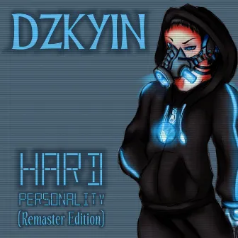 Hard Personality (Remaster Edition) by DZKYIN