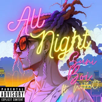 All Night by Suni Boi