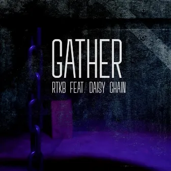 Gather by RTKB