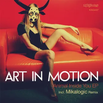 Animal Inside You EP by Art in Motion