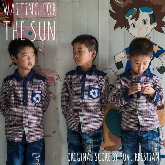 Waiting for the Sun (Original Score) by Povl Kristian