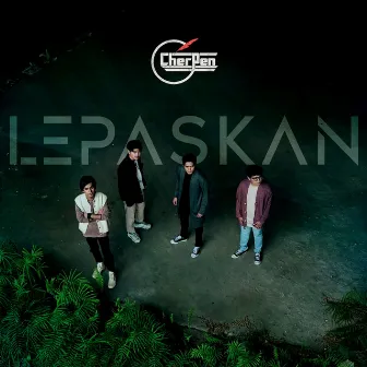 Lepaskan by Cherpen