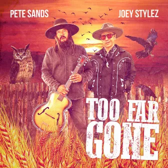 Too Far Gone by Pete Sands