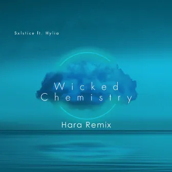 Wicked Chemistry (Hara Remix) by Sxlstice