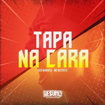 Tapa na Cara by Mc Restrito