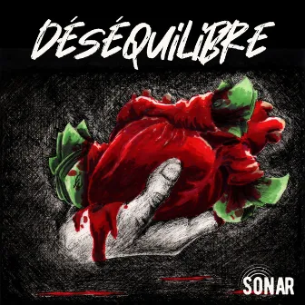 Déséquilibre by Sonar