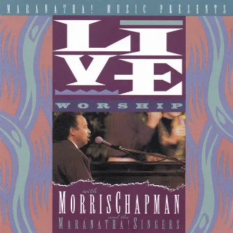 Live Worship With Morris Chapman by Morris Chapman