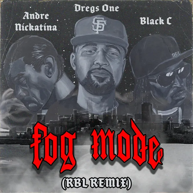 Fog Mode - RBL Posse Remix