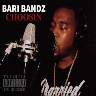 Choosin' by Bari Bandz