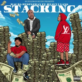 Stacking by Mag Da Hustleman