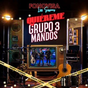 Quiéreme (Live Sessions) by Grupo 3 Mandos