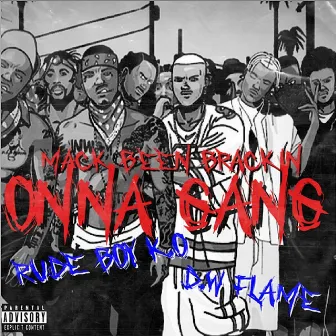 Onna Gang by Mack Been Brackin'