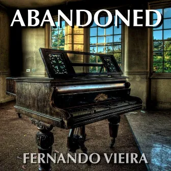 Abandoned by Fernando Vieira