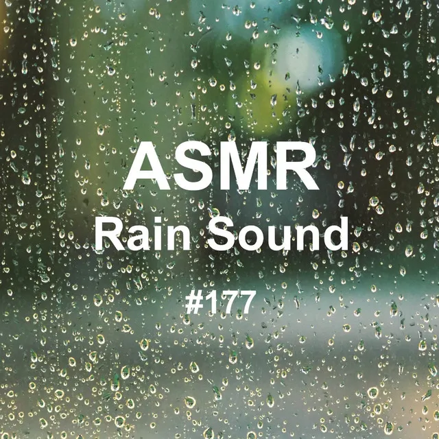 White Noise Rain Sound 177 - Calm Rain Sound for Good Night's Sleep 90 (Rain, Rain Sound, White Noise, Sleep, Lullaby, Relieve Insomnia, Inducing Sleep)