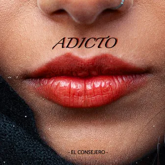 Adicto by El Consejero