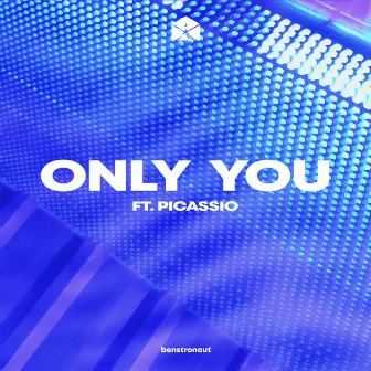 Only You by benstronaut