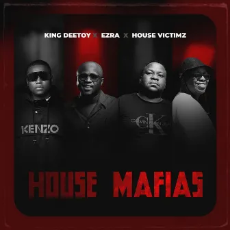 House Mafias by House Victimz