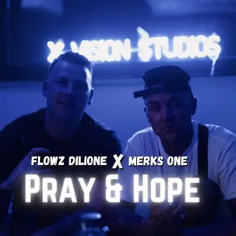 Pray & Hope by Flowz Dilione