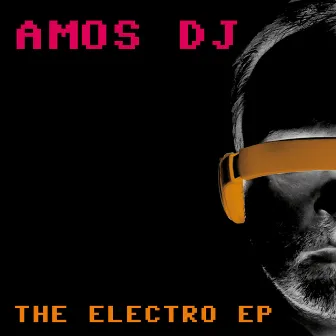 The Electro EP by Amos DJ