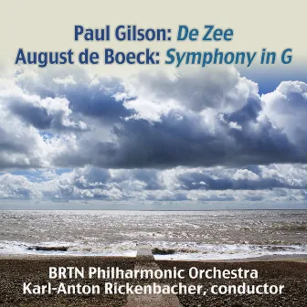 Gilson: De Zee - De Boeck: Symphony in G by BRTN Philharmonic Orchestra