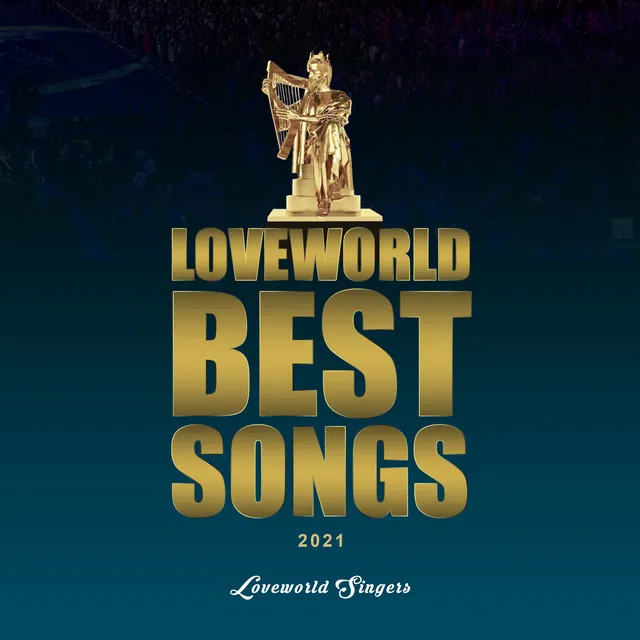 Loveworld Best Songs 2021