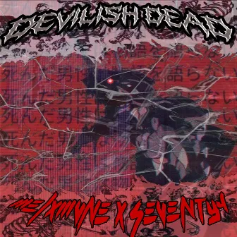 DEVILISH DEAD by SEVENTY4