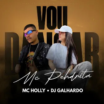 Vou Dançar by Mc Pehdrita