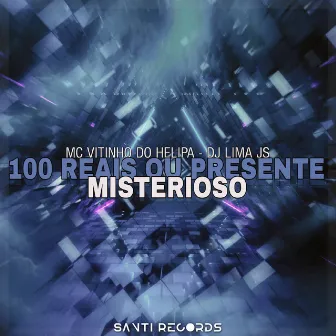 100 Reais ou Presente Misterioso by Dj Lima JS