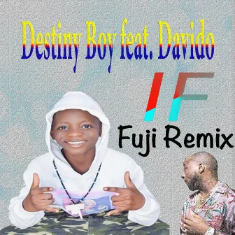 If (Fuji Remix) [feat. Davido] by Destiny Boy