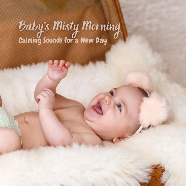 Baby's Misty Morning: Calming Sounds for a New Day