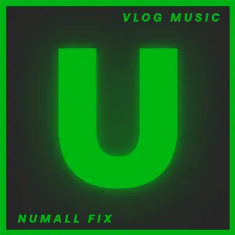 Vlog Music by Numall Fix