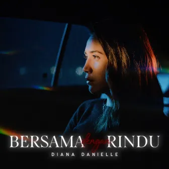 Bersama Dengan Rindu by Diana Danielle