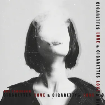 Love & Cigarettes by Not Tomorrow