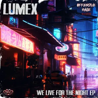 We Live for the Night by Lumex