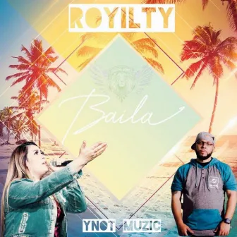 Baila by Royilty