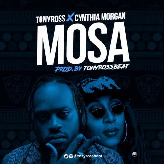 Mosa (feat. Cynthia Morgan) by Tony Ross