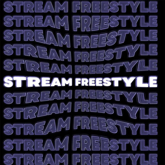 Stream Freestyle